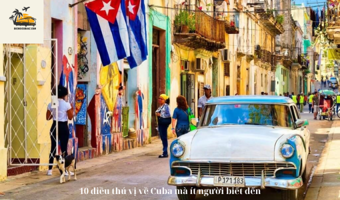 Bật Mí Văn Hóa Độc Đáo Của Cuba: Khám Phá Những Điều Thú Vị