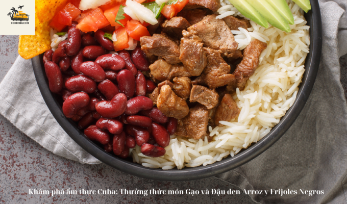 Khám phá ẩm thực Cuba: Thưởng thức món Gạo và Đậu đen Arroz y Frijoles Negros